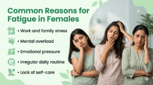 Common Reasons for Fatigue in Females